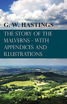 portada The Story of the Malverns - With Appendices and Illustrations (en Inglés)