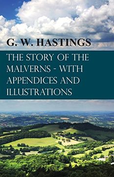 portada The Story of the Malverns - With Appendices and Illustrations 