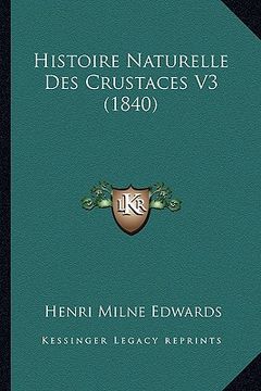 portada Histoire Naturelle Des Crustaces V3 (1840) (in French)