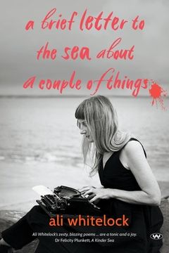 portada A Brief Letter to the Sea About a Couple of Things (en Inglés)