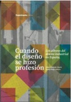 portada Cuando el diseño se hizo profesión (in Spanish)