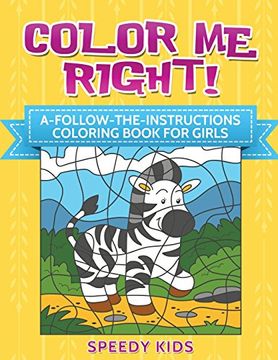portada Color Me Right! A-Follow-the-Instructions Coloring Book for Girls (en Inglés)