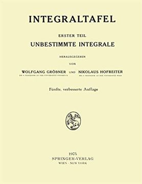 portada Integraltafel: Erster Teil Unbestimmte Integrale (en Alemán)