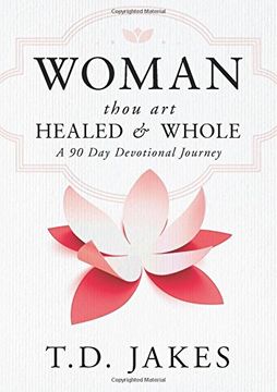 portada Woman, Thou Art Healed and Whole: A 90 Day Devotional Journey (en Inglés)