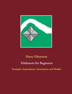 portada Telekinesis for Beginners: Examples, Experiments, Instructions and Models (en Inglés)