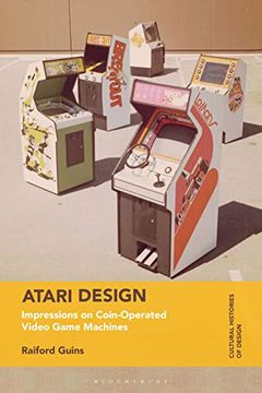 portada Atari Design: Impressions on Coin-Operated Video Game Machines (en Inglés)