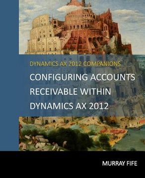 portada Configuring Accounts Receivable Within Dynamics AX 2012 (en Inglés)