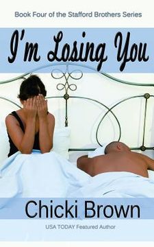 portada I'm Losing You: Book Four in the Stafford Brothers Series (en Inglés)