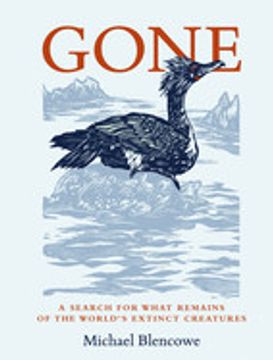 portada Gone: A Search for What Remains of the World's Extinct Creatures