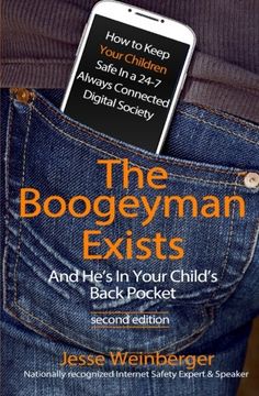 portada The Boogeyman Exists; And He's In Your Child's Back Pocket (2nd Edition): Internet Safety Tips & Technology Tips For Keeping Your Children Safe ... Social Media Safety, and Gaming Safety (en Inglés)