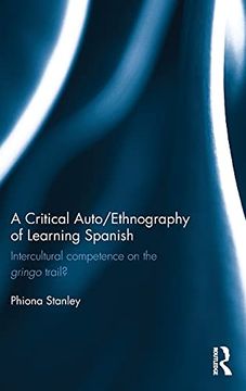 portada A Critical Auto/Ethnography of Learning Spanish: Intercultural Competence on the Gringo Trail?