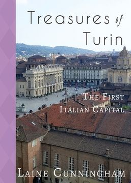 portada Treasures of Turin: The First Italian Capital (in English)
