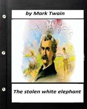 portada The stolen white elephant.By Mark Twain (World's Classics) (en Inglés)