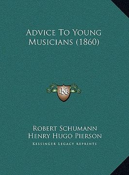 portada advice to young musicians (1860) (en Inglés)