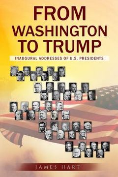 portada From Washington to Trump: Inaugural Addresses of U. S. Presidents (in English)