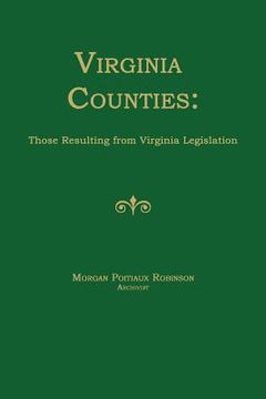 portada Virginia Counties: Those Resulting from Virginia Legislation (en Inglés)