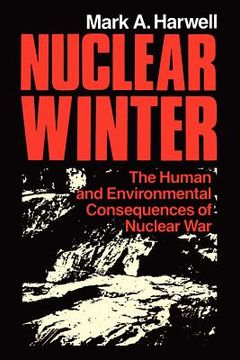 portada nuclear winter: the human and environmental consequences of nuclear war (en Inglés)