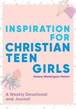 portada Inspiration for Christian Teen Girls: A Weekly Devotional & Journal (in English)