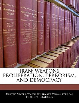 portada iran: weapons proliferation, terrorism, and democracy (in English)