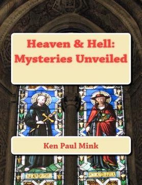 portada heaven & hell: mysteries unveiled (en Inglés)