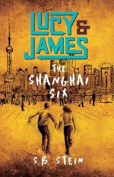portada Lucy & James: The Shanghai Six (en Inglés)