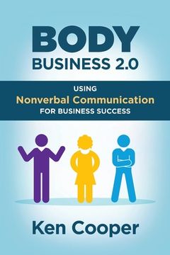 portada Body Business 2.0: Using Nonverbal Communication for Business Success (en Inglés)