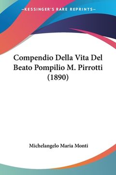 portada Compendio Della Vita Del Beato Pompilio M. Pirrotti (1890) (in Italian)