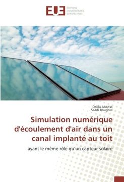 portada Simulation numérique d'écoulement d'air dans un canal implanté au toit (OMN.UNIV.EUROP.)