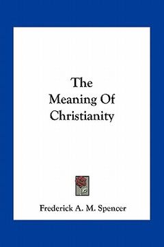 portada the meaning of christianity (in English)