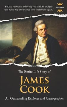 portada James Cook: An Outstanding Explorer and Cartographer. The Entire Life Story (en Inglés)
