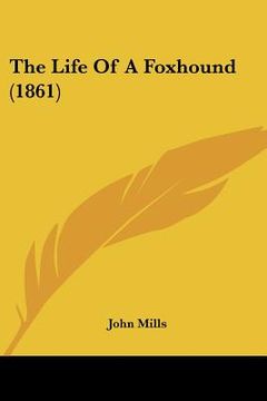 portada the life of a foxhound (1861) (en Inglés)