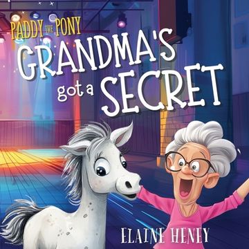 portada Paddy the Pony Grandma's got a Secret (en Inglés)