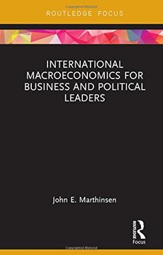 portada International Macroeconomics for Business and Political Leaders (Routledge Focus on Economics and Finance)