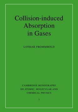 portada Collision-Induced Absorption in Gases (Cambridge Monographs on Atomic, Molecular and Chemical Physics) (en Inglés)