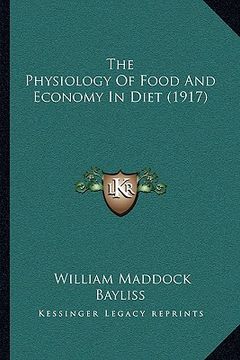 portada the physiology of food and economy in diet (1917) (en Inglés)