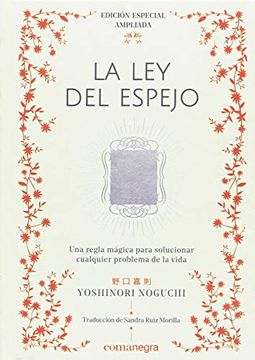 Libro La ley del Espejo, Yoshinori Noguchi, ISBN 9788417188696. Comprar en Buscalibre