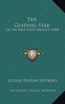 portada the guiding star: or the bible god's message (1854) (en Inglés)