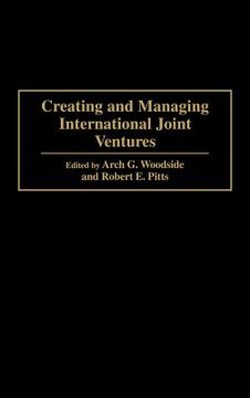 portada creating and managing international joint ventures (en Inglés)