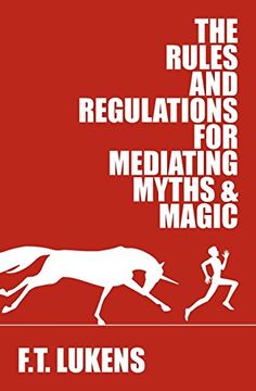 portada The Rules and Regulations for Mediating Myths & Magic (en Inglés)