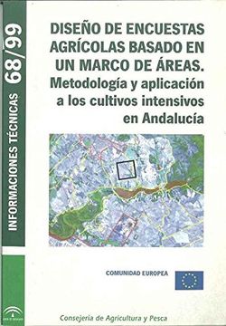 portada Diseño De Encuestas Agrícolas Basado En Un Marco De Áreas. Metodología Y Aplicación A Los Cultivos Intensivos En Andalucía