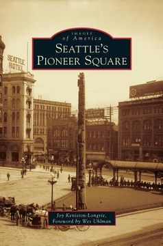 portada Seattle's Pioneer Square (en Inglés)