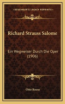 portada Richard Strauss Salome: Ein Wegweiser Durch Die Oper (1906) (en Alemán)