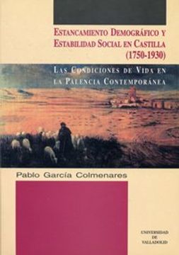 portada Estancamiento Demografico y Estabilidad Social En Castilla (1750-1930). Condiciones de Vida En La Palencia Contemporánea