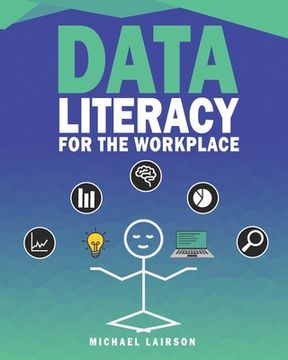 portada Data Literacy for the Workplace (en Inglés)