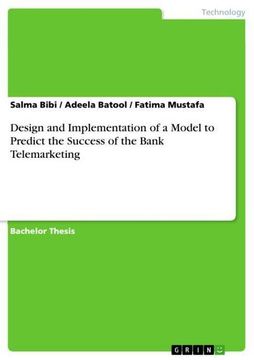 portada Design and Implementation of a Model to Predict the Success of the Bank Telemarketing (en Inglés)
