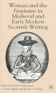 portada woman and the feminine in medieval and early modern scottish writing (en Inglés)
