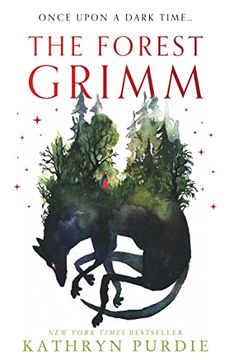 portada The Forest Grimm: A Spellbinding new ya Fairytale From #1 new York Times Bestselling Author Kathryn Purdie