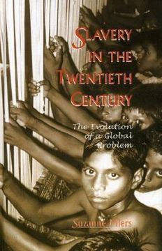 portada slavery in the twentieth century: the evolution of a global problem (in English)