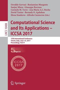 portada Computational Science and Its Applications - Iccsa 2017: 17th International Conference, Trieste, Italy, July 3-6, 2017, Proceedings, Part V (in English)