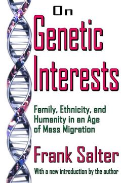 portada On Genetic Interests: Family, Ethnicity and Humanity in an Age of Mass Migration (en Inglés)